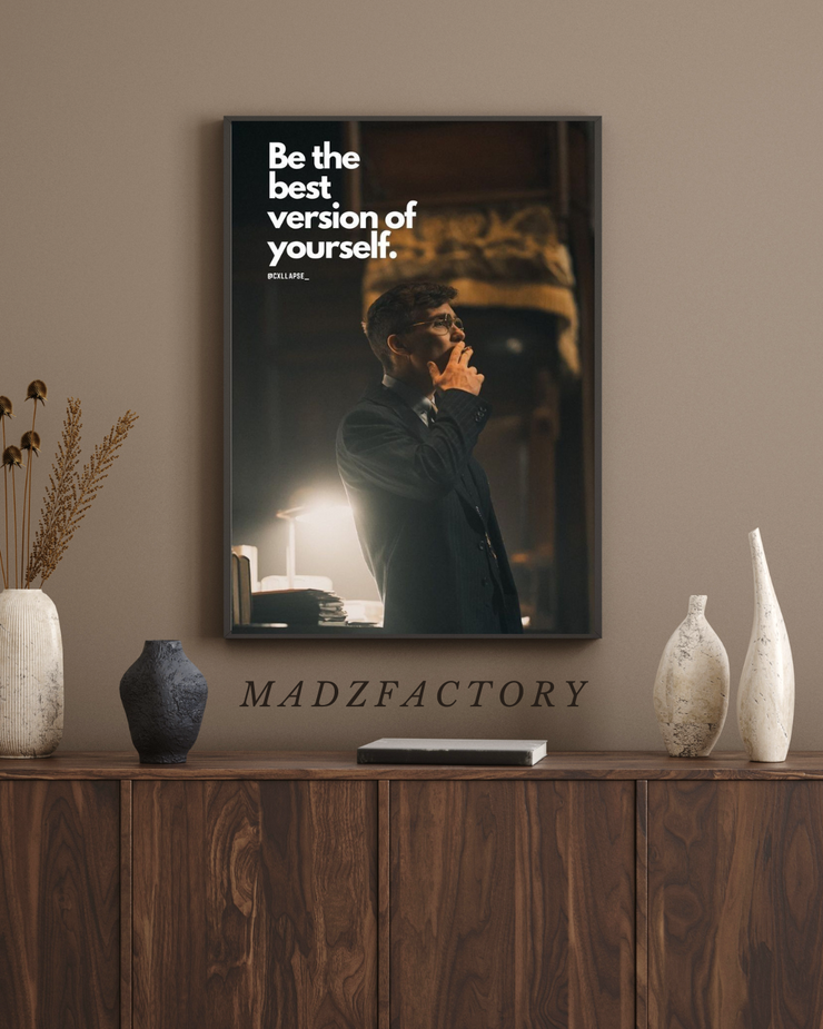 Be The Best (Thomas Shelby) Motivational Poster | 4K METAL PLATE